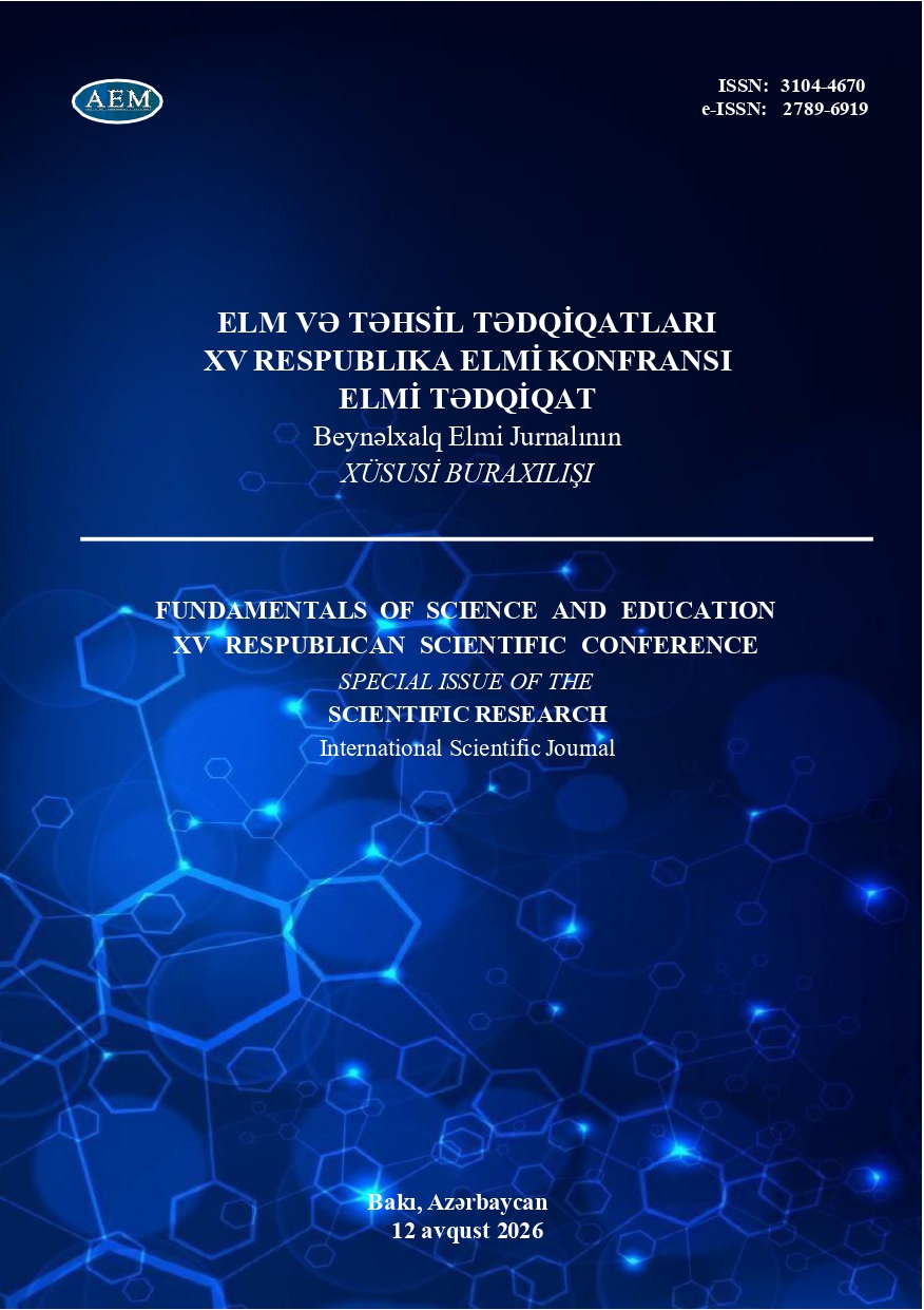 ELM VƏ TƏHSİL TƏDQİQATLARI — XV RESPUBLİKA ELMİ KONFRANSI